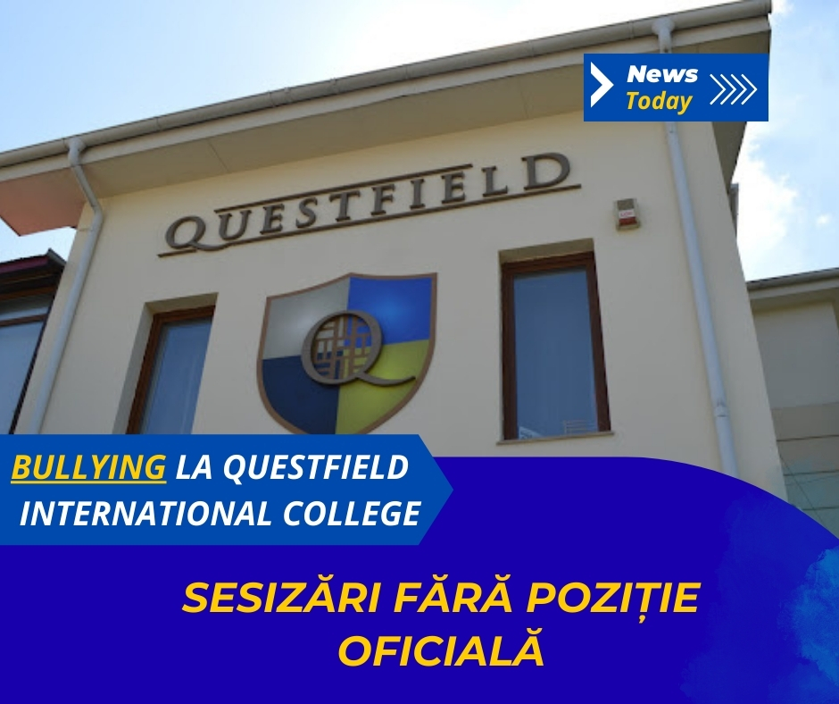 Bullying la Questfield International College, sesizări fără poziție oficială